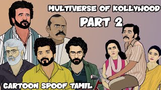 Multiverse of Kollywood Part 2 [upl. by Fowkes]