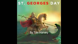 In Celebration of St George by Tim Harvey [upl. by Evander]