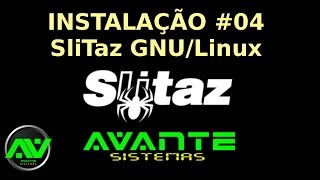 Instalação Ep 04 SliTaz GNU Linux 50  RC3  Avante Sistemas [upl. by Medeah]