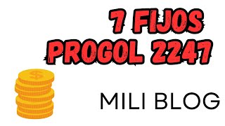 MIS 7 FIJOS DE PROGOL 2247 [upl. by Malek]