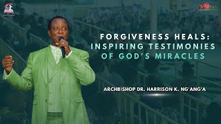 Harrison K Nganga  Forgiveness Heals  Inspiring Testimonies of God’s Miracles [upl. by Lorita478]