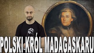 Polski król Madagaskaru  Maurycy Beniowski Historia Bez Cenzury [upl. by Cyrill]