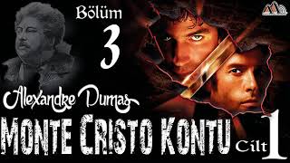 Alexandre Dumas  Monte Cristo Kontu Bölüm 3 Sesli Kitap [upl. by Eelnodnarb]