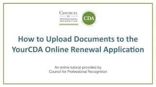 How to Upload Documents to the YourCDA Online Renewal Application [upl. by Marjorie]