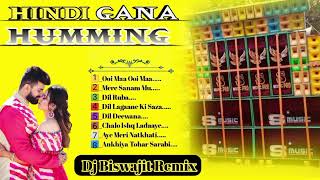 Hindi gana Dj Biswajit Remix  Humming Dj Biswajit Remix [upl. by Hephzipah732]