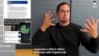 Recap of FCC’s 346M settlement with CaptionCallSorenson on privacy concerns [upl. by Hairaza923]