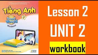 TIẾNG ANH 9 I Learn Smart World Workbook  UNIT 2 LIFE IN THE PAST  Lesson 2 [upl. by Ahsya]