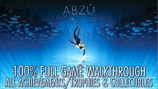 ABZU  100 Full Game Walkthrough  All AchievementsTrophies amp Collectibles [upl. by Musa]