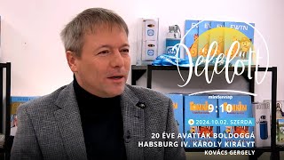 20 éve avatták boldoggá Habsburg IV Károly királyt  Kovács Gergely  20241002  Délelőtt [upl. by Alik]