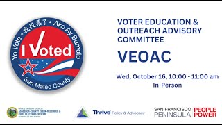 Voter Education amp Outreach Advisory Committee VEOAC [upl. by Weylin]