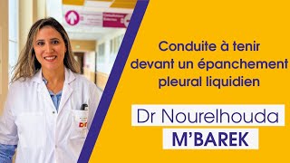 Conduite à tenir devant un épanchement pleural liquidien  Dr Nourelhouda MBarek Pneumologue [upl. by Thanh]