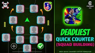 4222 😱 Quick Counter Best Formation Squad Building In eFootball 2025 🔥  ✅ Step By Step Guide 💯 [upl. by Matthiew920]