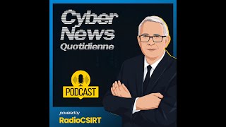 RadioCSIRT  Vos news quotidienne Cybersécurité du 7 Novembre 2024 [upl. by Munroe765]