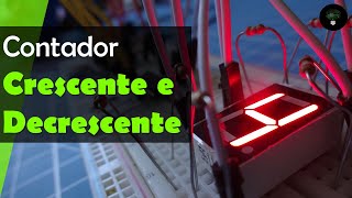 Circuito contador crescente e decrescente com display 7 segmentos CD4510 e CD4511 [upl. by Luigino232]