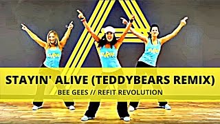 quotStayin Alivequot Teddybears Remix  Bee Gees  Dance Fitness amp Toning  REFIT® Revolution [upl. by Priscella290]