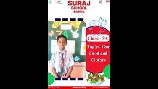 Class 3A Topic Our Food and Clothes [upl. by Larena178]