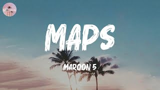 Maps  Maroon 5 Lyric Video [upl. by Ybbor]