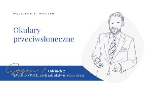 Savoirvivre Odcinek 2 Okulary przeciwsłoneczne [upl. by Alejandro]