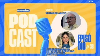 Podcast com Anízio e Virgilia [upl. by Orestes]