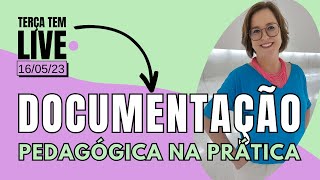 LIVE DOCUMENTAÇÃO PEDAGÓGICA NA PRÁTICA TRABALHANDO COM A DOCUMENTAÇÃO COMO ESTRATÉGIA [upl. by Mitch]