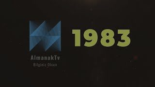 Almanak 1983 – 1983 yılında neler oldu [upl. by Eirrol]