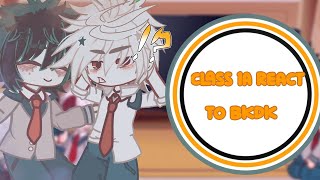 Class 1A react to bkdk💚🧡 MHA BKDK gacha BL part 1 [upl. by Lanette]