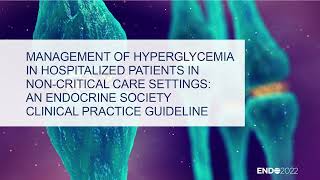 Hyperglycemia Symposium  ENDO 2022 [upl. by Roma]