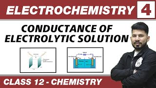 Electrochemistry 04  Conductance of Eletrolytic Solutions  Class 12 NCERT [upl. by Anauqed]