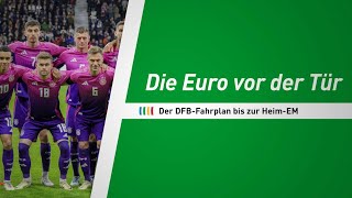 Die Euro vor der Tür Der DFBFahrplan bis zur HeimEM  SID [upl. by Aikem]