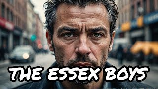 How Essex Boys Changed Britain Forever [upl. by Einniw483]