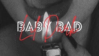 Lil Dark  Baby Bad [upl. by Tenahs]