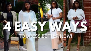 DRESS BETTER NOW  4 Easy Ways to Improve your Style [upl. by Einuj]