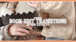 aesthetic book edit transitions for edits  after effects tutorial  klqvsluv [upl. by Yentroc]