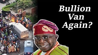 Shocking Tinubu with Bullion Van [upl. by Dimphia709]