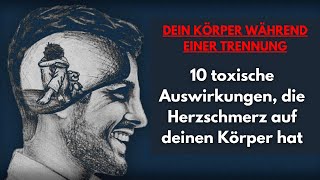 Dein Körper während einer Trennung 10 toxische Symptome die Liebeskummer auf deinen Körper hat [upl. by Fokos558]