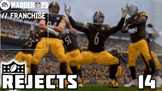 REJECTS RISE  MADDEN 25 FRANCHISE MODE STEEL UNLEASHED  Ep14 [upl. by Dita764]