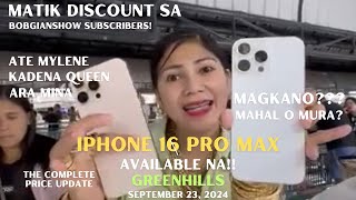 IPHONE 16 PRO MAX SA GREENHILLS MAGKANO PRICE DROP SA 15 PRO MAX 14 PRO MAX ANDROID SEPT 22 2024 [upl. by Lexerd]