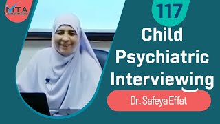 Psychiatric Interviewing in Children and Adolescents  دصفية عفت  مستشفى المعمورةArabic [upl. by Stroup]