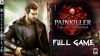 Painkiller Hell amp Damnation  Full PS3 Gameplay Walkthrough  FULL GAME [upl. by Eldrid]