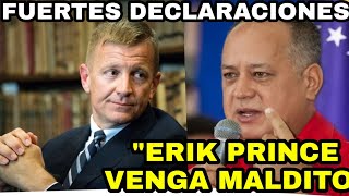 🚨URGENTE DIOSDADO CABELLO AMENAZA A ERIK PRINCE LO OBLIGA A ENTRAR A SUELO VENEZOLANO CON SU GENTE [upl. by Kersten766]