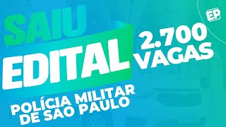 SAIU EDITAL CONCURSO PM SÃO PAULO 2700 VAGAS [upl. by Attoynek]