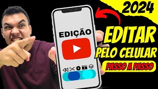 COMO EDITAR VÍDEOS PARA O YOUTUBE PELO CELULAR ATUALIZADO 2024 [upl. by Mariya256]