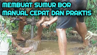 MEMBUAT SUMUR BOR MANUAL CEPAT DAN PRAKTIS [upl. by Blanca]