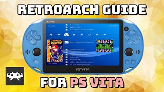 Guide RetroArch for the PS Vita NES SNES GBA Genesis and more [upl. by Aniger]