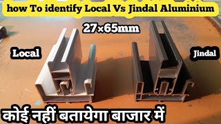 Jindal Vs Local Aluminium Window  27×65 Jindal Domal Window [upl. by Stanleigh666]