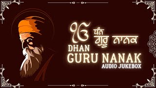 Dhan Guru Nanak Dev ji Shabad  Gurpurab Mubarak  Gurbani Kirtan  Audio Jukebox  Anhad Bani TV [upl. by Fonzie]