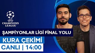 Şampiyonlar Liginde Finale Giden Yol Belli Oluyor  Kura Çekimi Canlı Yayın [upl. by Annol112]