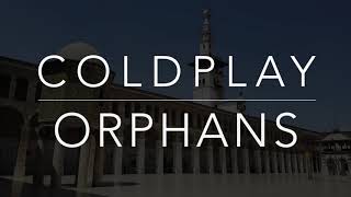 Coldplay  Orphans LyricsTraduçãoLegendado [upl. by Aikmat563]