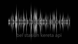 Bel Stasiun Kereta Api Indonesia [upl. by Ilaw]