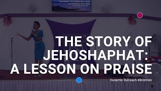 The Story of Jehoshaphat A Lesson On Praise [upl. by Aser]